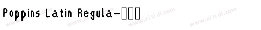 Poppins Latin Regula字体转换
